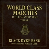 World Class Marches of the Salvation Army Vol.1 / Nicholas Childs, Black Dyke Band World Class Marches of the Salvation Army Vol.1 / Nicholas Childs, Black Dyke Band