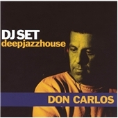 Deep Jazz House (Mixed By DJ Don Carlos)