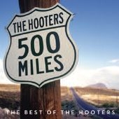 The Hooters/500 Miles  The Best Of The Hooters[88697780142]