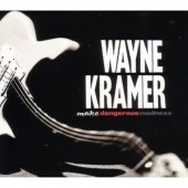 Wayne Kramer (Guitarist)/More Dangerous Madness[MOTORCD1009]