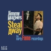 Jimmy Hughes/Steal Away  The Early Fame Recordings[CDKEND324]