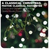 A Classical Christmas / Mark Ermler, Elgar Howarth, CGRO & Chorus