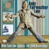 Wide Eyed & Legless: The A&M Recordings