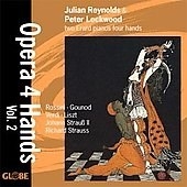 Opera Four Hands Vol 2 / Julian Reynolds, Peter Lockwood Opera Four Hands Vol 2 / Julian Reynolds, Peter Lockwood