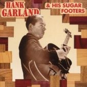 Hank Garland And His Sugar Footers