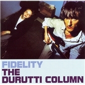 The Durutti Column/Fidelity[LTMCD2512]