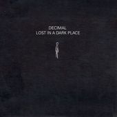 Decimal/Lost In A Dark Place[SOMACD085]
