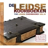The Leiden Choirbooks Vol.6 The Leiden Choirbooks Vol.6