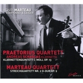 Henri Marteau: Klarinettenquntett c-moll Op. 13; Streichquartett Op. 9 Henri Marteau: Klarinettenquntett c-moll Op. 13; Streichquartett Op. 9