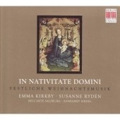 In Nativitate Domini - Schutz, Praetorius, etc / Emma Kirkby(S), Susanne Ryden(S), Annegret Seidel(cond), Bell'Arte Salzburg