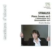 R.Strauss: Piano Works - Sonata for Piano in B minor Op.5, etc / Frank Braley(p)