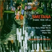 Smetana: Piano Trio Op.15; Suk: Piano Trio Op.2, Elegie Op.23; Fiser: Piano Trio