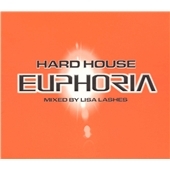 Hard House Euphoria Vol.1 (Mixed By Lisa Lashes) Hard House Euphoria Vol.1 (Mixed By Lisa Lashes)