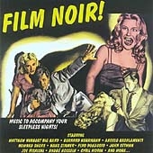 Film Noir (Music To Accompany Your Sleepless Nights)