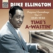 Duke Ellington/Time's A Wastin' (Original Recordings 1945-1946)