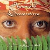 Pharoahs Dreamtime: Journey Between Worlds Pharoahs Dreamtime: Journey Between Worlds
