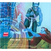 Eric Moe: Kick & Ride, etc Eric Moe: Kick & Ride, etc