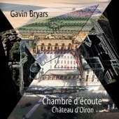 Gavin Bryars: A Listening Room (Chambre d'ecoute) / Gavin bryars, Dave Smith, Roger Heaton, Chris Ekers, Members of the Oiron Village Band
