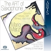 The Art of Saxophone - Debussy, Glazunov, J.Ibert, Milhaud, Villa-Lobos / Mario Marzi, Hansjorg Schellenberger, Orchestra Sinfonica di Milano G. Verdi