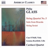 Philip Glass: String Quartet No. 5; Suite from Dracula; String Sextet