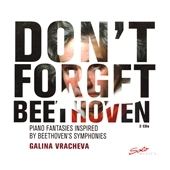 Don't Forget Beethoven: Piano Fantasies inspired by Beethoven's Symphonies