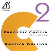 Chopin: Complete Piano Works Vol 2 - Preludes / Ohlsson