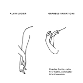 Alvin Lucier: Orpheus Variations