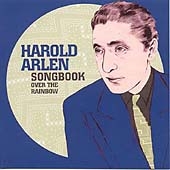 Harold Arlen Songbook: Over the Rainbow Harold Arlen Songbook: Over the Rainbow