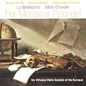 Per Monsieur Pisendel - Vivaldi, et al / La Serenissima