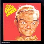 Best Of Spike Jones & His City Slickers, The