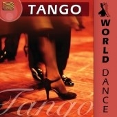 World Dance: Tango Argentino World Dance: Tango Argentino