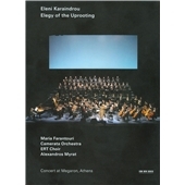 E.Karaindrou: Elegy of the Uprooting / Alexandros Myrat, Camerata Orchestra, Hellenic Radio & Television Choir, etc E.Karaindrou: Elegy of the Uprooting / Alexandros Myrat, Camerata Orchestra, Hellenic Radio & Television Choir, etc