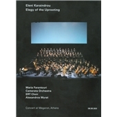 E.Karaindrou: Elegy of the Uprooting / Alexandros Myrat, Camerata Orchestra, Hellenic Radio & Television Choir, etc