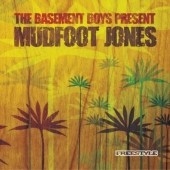 The Basement Boys Present Mudfoot Jones
