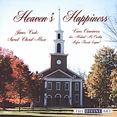 Heaven's Happiness - Choral Music by James Cook / Rufus Frowde(org), Michael McCarthy(cond), Voces Oxenienses 