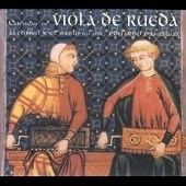 Cantigas de Viola de Rueda - Alfonso X El Sabio / Paniagua Cantigas de Viola de Rueda - Alfonso X El Sabio / Paniagua