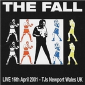 The Fall/Live at TJ's, Newport, Wales 2001[COGGZ110]