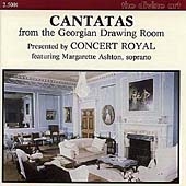 Cantatas from the Georgian Drawing Room / Margarette Ashton(S), Concert Royal 