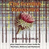 ޥ쥤ޥ饯/The Scottish Romantics - Murray McLachlan Plays Impressionist Piano Works by MacCunn, McEwen, Mackenzie / Murray McLachlan(p) [DDA25003]