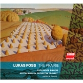 Lukas Foss: The Prairie Lukas Foss: The Prairie
