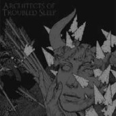 III - Architects Of Troubled Sleep