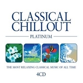 Classical Chillout - Platinum Classical Chillout - Platinum