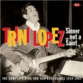 Trini Lopez/Sinner Not a Saint  The Complete King and Dra Recordings 1959-1961[CDCHD1314]