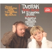 Dvorak: The Stubborn Lovers/ Belohlavek Dvorak: The Stubborn Lovers/ Belohlavek