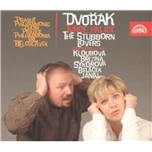 Dvorak: The Stubborn Lovers/ Belohlavek