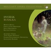 アレクサンダー ラハバリ Dvorak Rusalka Alexander Rahbari Zagreb Philharmonic Orchestra Marcel Rosca Etc
