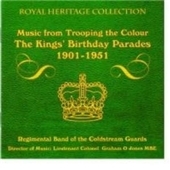 The Kings' Birthday Parades 1901-1951 -Music from Trooping The Colour / Regimental Band of the Coldstream Guards