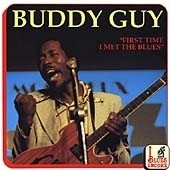 First Time I Met The Blues First Time I Met The Blues