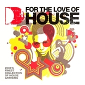For The Love Of House 2006