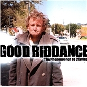 Good Riddance/Phenomenom Of Craving, The[FAT611CD]
